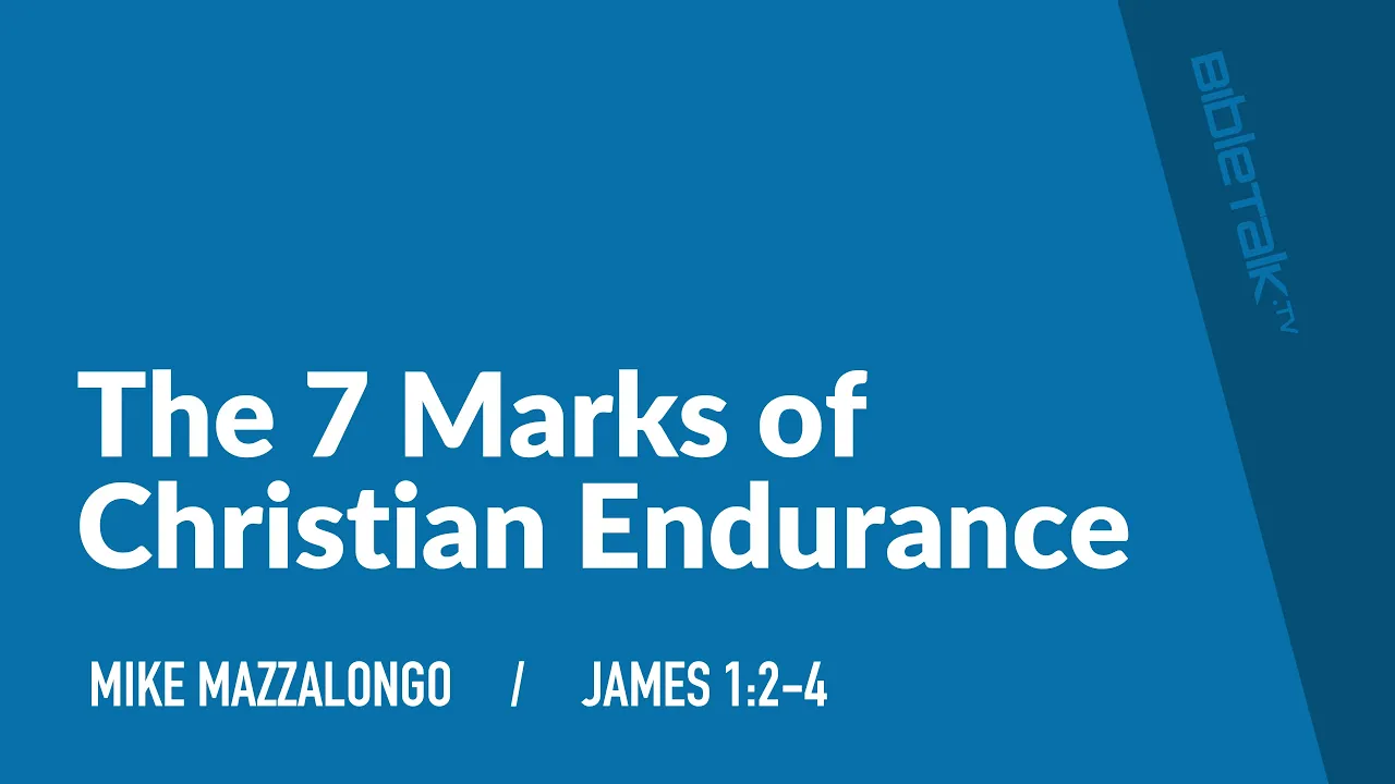 The 7 Marks of Christian Endurance