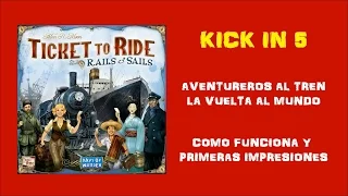 Kick in 5 - Aventureros al tren La vuelta al mundo - Como funciona y Primeras impresiones