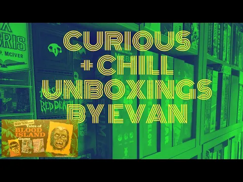 Curious + Chill Unboxing