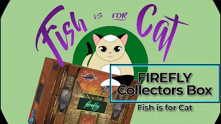 Firefly: The Game 10th Anniversary Collector's Edition - Unboxing
