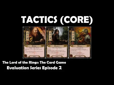 Tactics (CORE) Player Card Review | LOTR LCG | Evaluation Series Episode 2