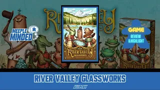 River Vallley Glassworks review & highlight