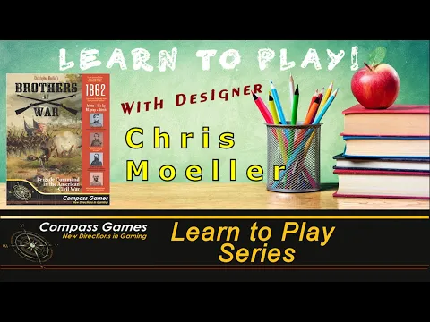 Learn to Play 20: Brothers at War: 1862