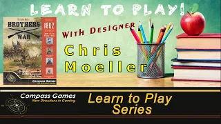 Learn to Play 20: Brothers at War: 1862
