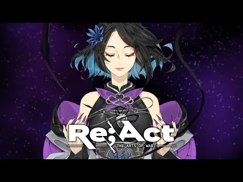 Re;ACT - The Arts of War Kickstarter Trailer