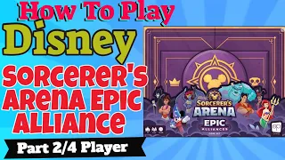 How To Play Disney Sorcerer's Arena: Epic Alliances *Part 2*
