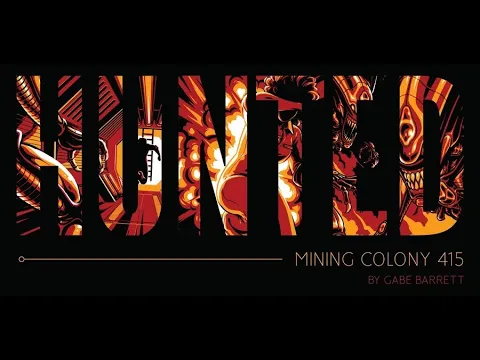 Hunted Mining Colony 415