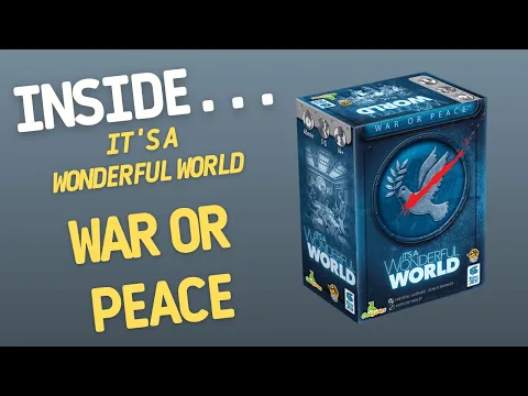 IT'S A WONDERFUL WORLD: WAR OR PEACE Board Game | Inside #42