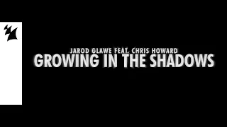 Jarod Glawe feat. Chris Howard - Growing In The Shadows (Official Lyric Video)