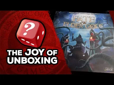 The Joy of Unboxing: Fate of the Elder Gods