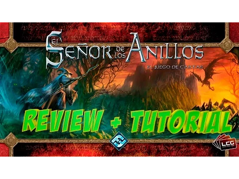 El Señor de los Anillos LCG - Review y como se juega