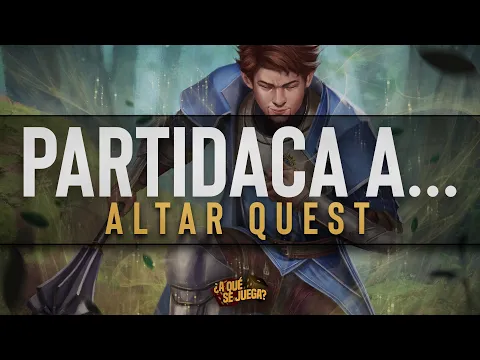 PARTIDACA A... Altar Quest: El Rescate - PARTE 1 (dos jugadores)