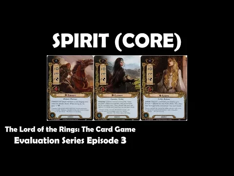 Spirit (CORE) Player Card Review | LOTR LCG | Evaluation Series Episode 3