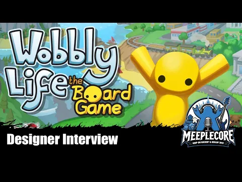 How Wobbly Life Became a Board Game - Designer Interview