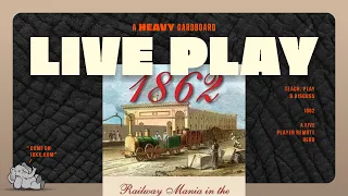 1862 - Online 18xx.games - 5p Play-through, & Roundtable Discussion by Heavy Cardboard