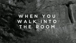 When You Walk Into the Room (Lyric Video) - Bryan & Katie Torwalt - Jesus Culture Music