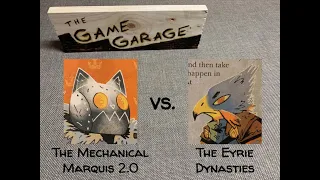 tGG, ep. 2: Mechanical Marquis 2.0 vs. Eyrie Dynasties