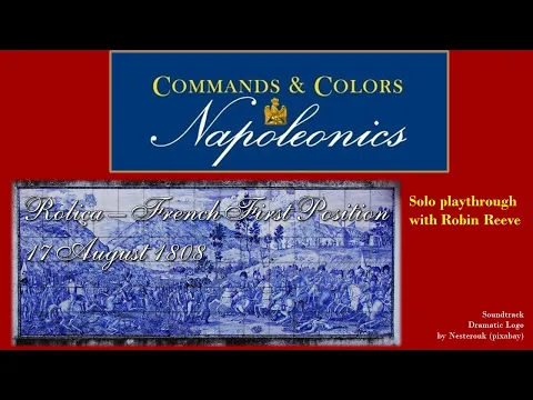 Commands and Colors Napoleonics, Solo  playthrough, Roliça First French Position.