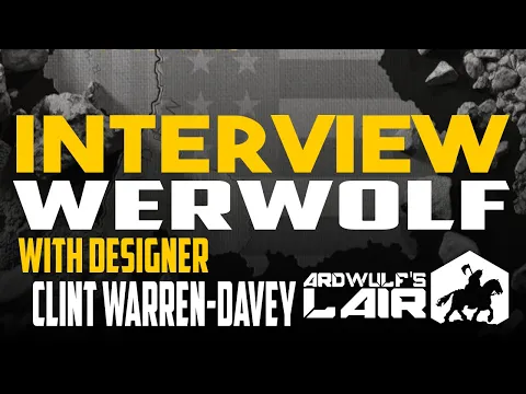 Designer Interview | Clint Warren-Davey on Werwolf from Legion Wargames