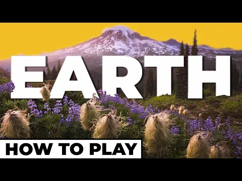 Earth - How To Play & Gameplay Breakdown