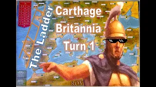 CARTHAGE HITS BRITANNIA TURN 1 - Strategy Guide - 1 - The Ladder - Rome Total War: The Board Game