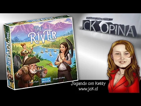 The River [JcK Opina ep. 149] [JcK / Juego de Mesa / Days of Wonder]
