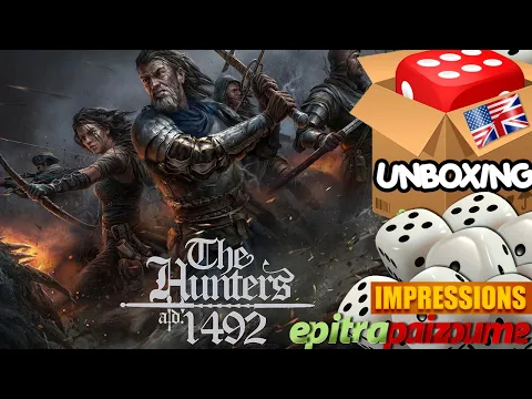 The Hunters A.D. 1492 - Unboxing & First Impressions (EN) | Epitrapaizoume