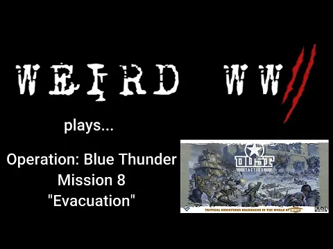 Dust Tactics - Operation Blue Thunder - Mission 8: "Evacuation"