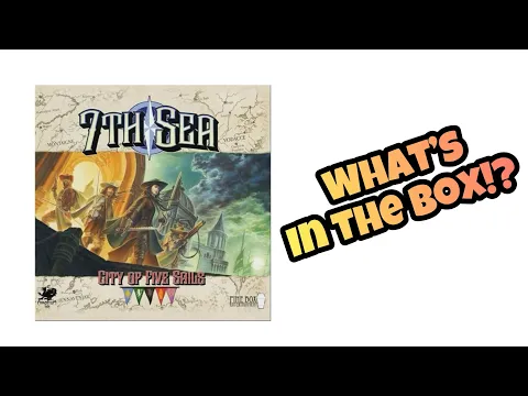 7th Sea City of Five Sails Unboxing
