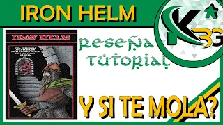 Iron Helm | Reseña y Tutorial | Y si te mola?