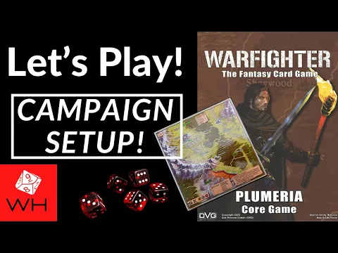 Let's Play! Warfighter: The Fantasy Card Game (Campaign Setup)