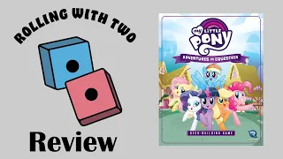 Rolling With Reviews: My Little Pony: Adventures in Equestria Deck-Building Game