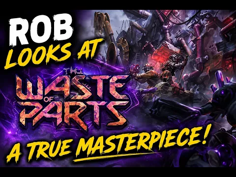 Rob looks at Waste of Parts