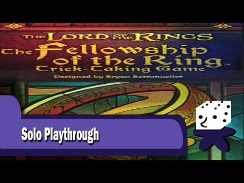 Lord of The Rings: The Fellowship of the Ring Trick-Taking Game - Solo Playthrough