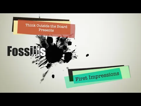 Fossilis First Impressions