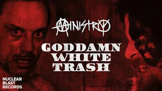 MINISTRY - Goddamn White Trash (OFFICIAL MUSIC VIDEO)