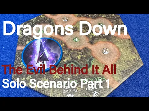Dragons Down - The Evil Behind It All Solo Scenario Part 1