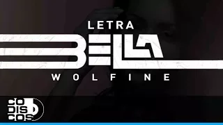 Bella, Wolfine - Vídeo Letra