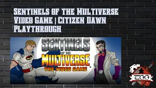 Sentinels of the Multiverse Video Game | Citizen Dawn Playthrough