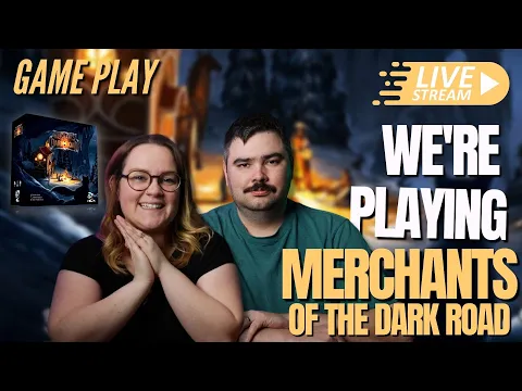 Merchants of the Dark Road| Board Game Playthrough | LIVE