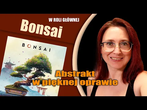 BONSAI - wrażenia i skrót zasad | dV Games