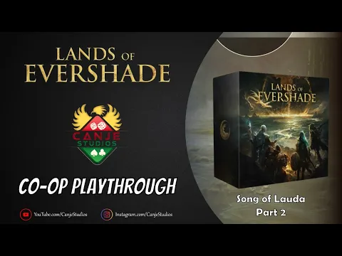 Canje and Mark Play Lands of Evershade | Song of Lauda | Ep. 2