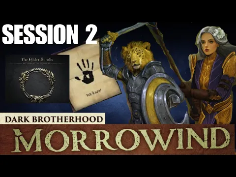 The Dark Brotherhood in Morrowind A Khajiit Acrobat and a High Elf Warden Delve Deep Playthrough S2