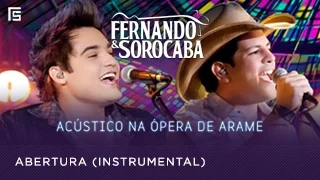 Fernando & Sorocaba - Abertura | Acústico na Ópera de Arame