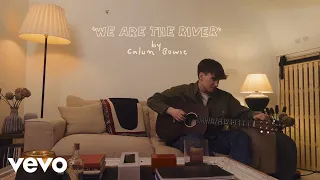 Calum Bowie - We Are The River (Lyric Video)