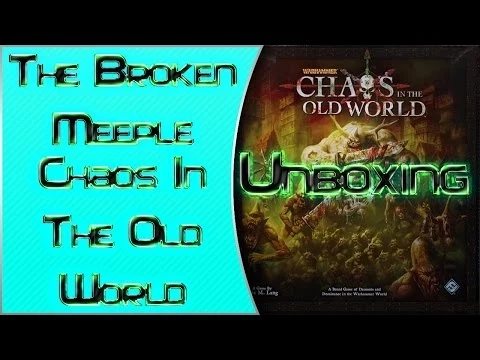 The Broken Meeple - Unboxing - Chaos In The Old World