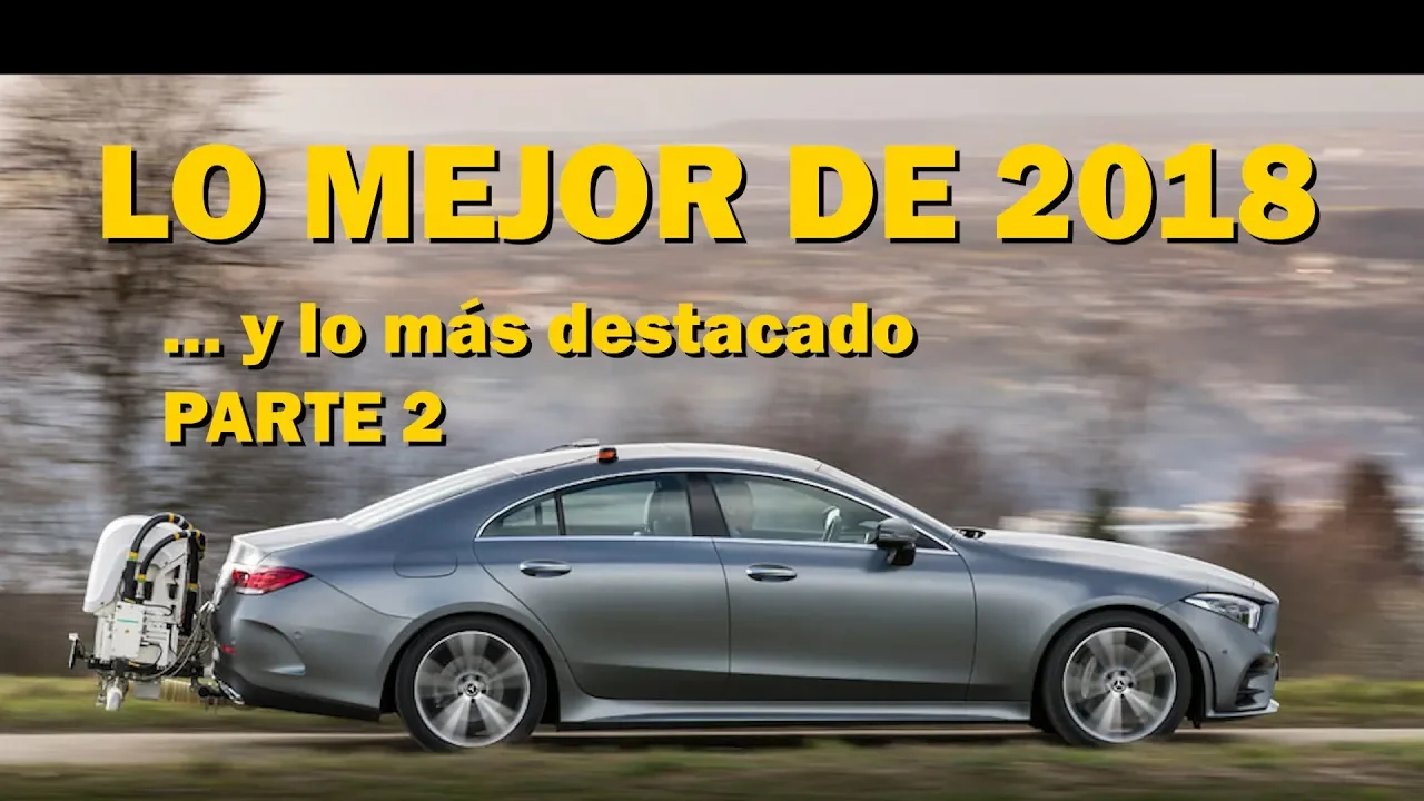 LOS MEJOR de 2018: Los mejores coches, Conducción autónoma... y MÁS