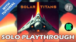 Solar Titans Board Game - Solo Playthrough - Gamefound Preview