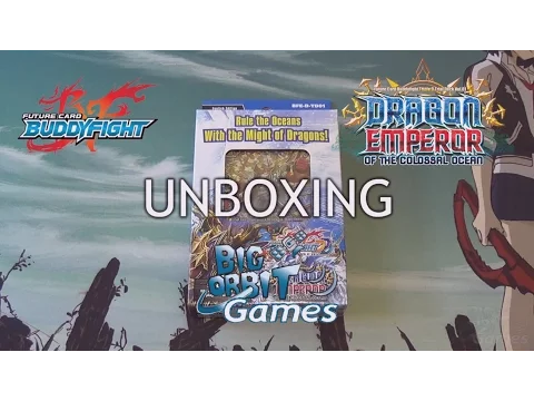 Future Card Buddyfight D-TD01: Dragon Emperor of the Colossal Ocean Trial Deck Unboxing