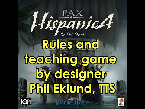 Pax Hispanica rules and teaching game by designer Phil Eklund, TTS